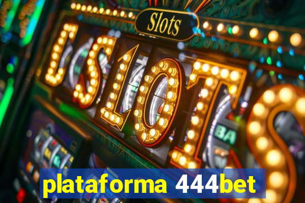 plataforma 444bet